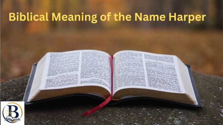 Biblical Meaning of the Name Harper – spiritual meaning, Christian symbolism, and name origin