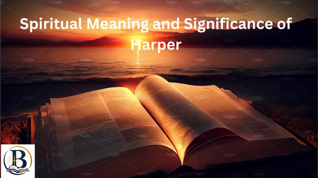 Biblical Verses to Reflect on the Meaning of Harper – Scripture, faith, spiritual reflection, and Christian meaning