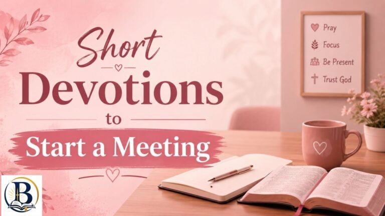 Short Devotions to Start a Meeting With Prayer, Faith, and Biblical Reflection